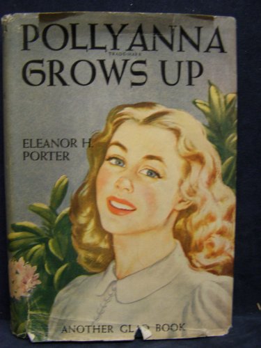 Pollyanna Grows Up, Another Glad Book
