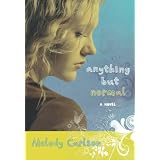 Anything but Normal: A Novelby Melody Carlson