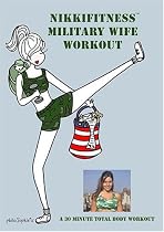 NikkiFitness Military Wife Workout (MWW)