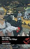 The valley, the city, the village