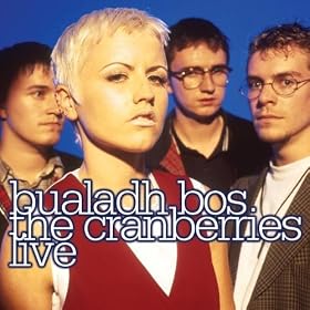 Bualadh Bos: The Cranberries Live