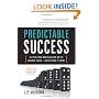 Predictable Success: Getting Your Organization On the Growth Track--and Keeping It There