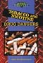 Tobacco and Nicotine Drug Dangers