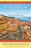bookshop living in france  Every Day in Tuscany: Seasons of an Italian Life   because we all love reading blogs about life in France