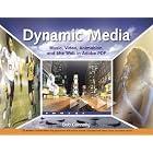 Click here to buy Dynamic Media: Music, Video, Animation, and the Web in Adobe PDF (Peachpit) by  Bob Connolly.