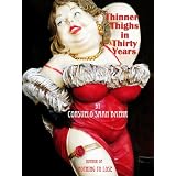 Thinner Thighs In Thirty Years (Kindle Single)
