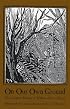 On Our Own Ground: The Complete Writings of William Apess, a Pequot (Native Americans of the Northeast)
