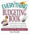 The Everything Budgeting Book: Practical Advice for Spending Less, Saving More, and Having More Money for the Things You Really Want (Everything Series)