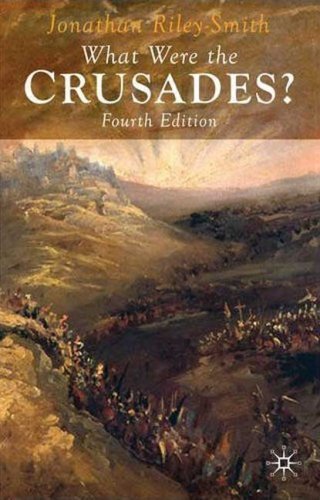 What Were the Crusades? by Riley-Smith, Jonathan 4th (fourth) Edition (2009)
