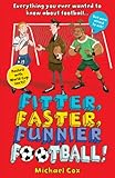 Fitter, faster, funnier football!