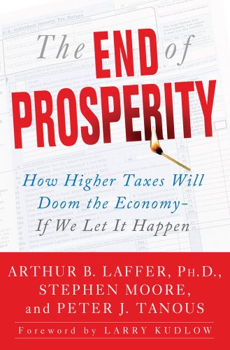City Travel Guides Discounted  Books : The End of Prosperity: How Higher Taxes Will Doom the Economy--If We Let It Happen