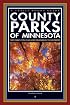 County Parks of Minnesota: 300 Parks You Can Visit Featuring 25 Favorites (Trails Books Guide)