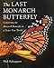 The Last Monarch Butterfly: Conserving the Monarch Butterfly in a Brave New World