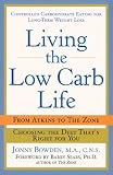 Living the Low-Carb Life: From Atkins to the Zone Choosing the Diet That s Right for You