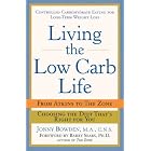 Living the Low-Carb Life: From Atkins to the Zone Choosing the Diet That's Right for You by  Jonny Bowden