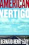 American Vertigo: Traveling America in the Footsteps of Tocqueville