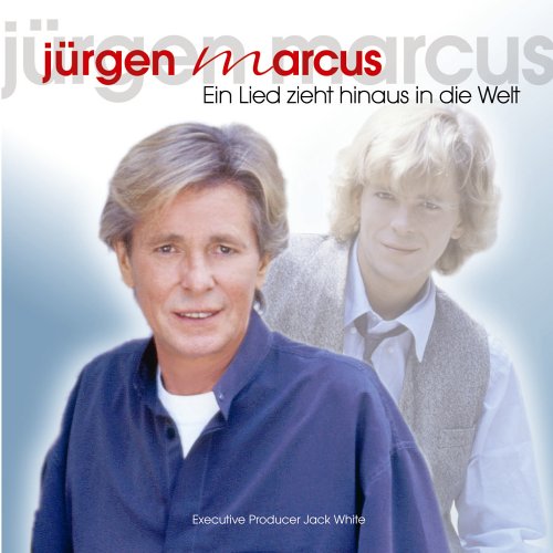 J&uuml;rgen Marcus - Ein Lied Zieht Hinaus in die Welt - Zortam Music