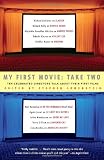 My First Movie, Take Two: Ten Celebrated Directors TAlk About Their First Film (Vintage)