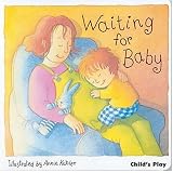 Waiting for Baby (The New Baby)by Annie Kubler