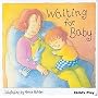 Waiting for Baby (All in a Day)