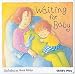 Books : Waiting for Baby (New Baby Series)