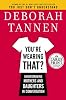 You're Wearing That?: Understanding Mothers and Daughters in Conversation (Random House Large Print (Cloth/Paper))