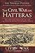 The Civil War on Hatteras: The Chicamacomico Affair and the Capture of the US Gunboat Fanny (Civil War Series)