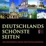 Deutschlands sch�nste Seiten: Bildband mit 100 Stationen