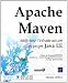 Apache Maven : Maitrisez l'infrastructure d'un projet Java EE