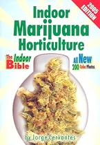 Indoor Marijuana Horticulture: The Indoor Growers Bible: 2003 Edition