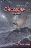 Chaconne The Novel Joseph C. Mastroianni