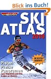 DSV Ski-Atlas 2010 Pisten, Preise, Panoramen: 1500 Skigebiete und Orte in �ber 40 L�ndern