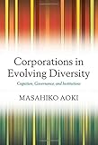 Corporations in evolving diversity : cognition, governance, and institutions