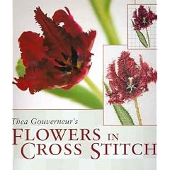 Thea Gouverneur's Flowers in Cross Stitch