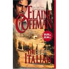 The Italian (Mira Historical Romance) by Elaine Coffman