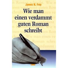 Wie man einen verdammt guten Roman schreibt