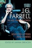 JG Farrell in His Own Words: Selected Letters and Diaries