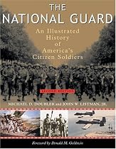 The National Guard: An Illustrated History of America's Citizen Soldiers