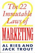 The 22 Immutable Laws Of Marketing
