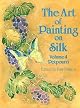 Art of Painting on Silk: Volume 1