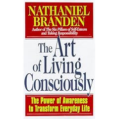 The Art of Living Consciously: The Power of Awareness