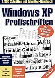 Windows XP Profischriften, CD-ROM 1.800 Schriften. Für Windows 95/98/Me/NT/XP