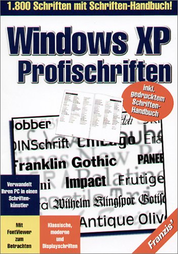 Windows XP Profischriften, CD-ROM 1.800 Schriften. Für Windows 95/98/Me/NT/XP