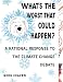 What's the Worst That Could Happen?: A Rational Response to the Climate Change Debate