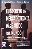 El Secreto de Mercadotecnia Mas Sabido del Mundo: Levante Su Negocio con La Mercadotecnia de-boca-en-boca The World s Best Known Marketing Secrets, Second Edition