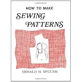 How to Make Sewing Patterns ~ Donald H. McCunn