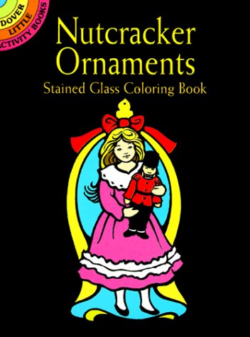 Nutcracker Ornaments Stained Glass Coloring Book (Dover Little Activity Books)