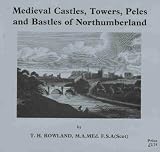 Medieval castles, towers, peles and bastles of Northumberland