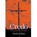 Credo: Historical and Theological Guide to Creeds and Confessions of Faith in the Christian Tradition