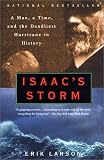 Isaac's Storm a Man, a Time, and the Deadliest Hurricane in History